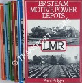 BR Steam Motive Power Depots - LMR, WR, ER, NER, ScR, & SR by BOLGER, Paul 
